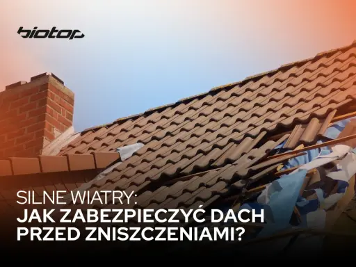 Uszkodzony dach po silnych wiatrach. Logo "biotop" sugeruje rozwiązania chroniące przed żywiołem.